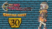 ContinueQuest - Episode 30 - Chrono Trigger - Part 30