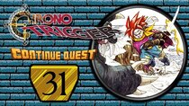 ContinueQuest - Episode 31 - Chrono Trigger - Part 31