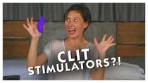 Sexplanations - Episode 6 - Clit Stimulators?!