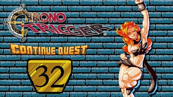 ContinueQuest - S06E32 - Chrono Trigger - Part 32