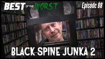 Best of the Worst - Episode 2 - Black Spine Junka 2