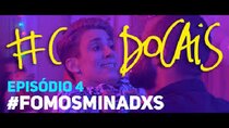 #CasaDoCais - Episode 4 - FomosMinadxs