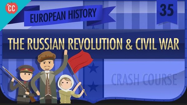 Crash Course European History - S01E35 - Russian Revolution and Civil War