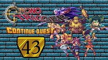 ContinueQuest - Episode 43 - Chrono Trigger - Part 43