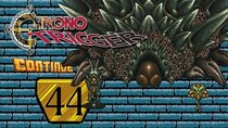 ContinueQuest - Episode 44 - Chrono Trigger - Part 44