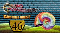 ContinueQuest - Episode 46 - Chrono Trigger - Part 46