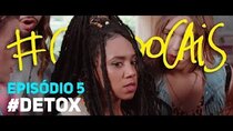 #CasaDoCais - Episode 5 - Detox