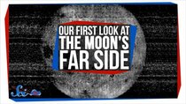 SciShow Space - Episode 7 - Our Startling First Glimpse of the Far Side of the Moon
