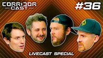 Corridor Cast - Episode 36 - First-Ever LiveCast, Website Announcement, and 54-Guest Special!