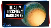 SciShow Space - Episode 17 - Life on an Eyeball Planet? It's Possible