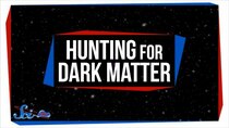 SciShow Space - Episode 28 - Updates on the Hunt for Dark Matter