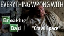 TV Sins - Episode 16 - Everything Wrong With Breaking Bad Crawl Space