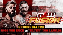 MLW Fusion - Episode 8 - Fusion Got Filthy? | Tom Lawlor vs Ross Von Erich | GRUDGE MATCH