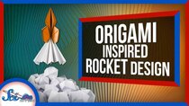 SciShow Space - Episode 44 - How Origami Could Change Rocket Designs