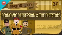 Crash Course European History - Episode 37 - Economic Depression and Dictators