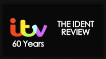The Ident Review - Episode 16 - ITV 60th Anniversary