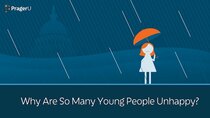 PragerU - Episode 37 - Why Are so Many Young People Unhappy?