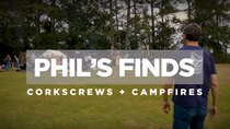 Phil's Finds - Episode 11 - Corkscrews + Campfires