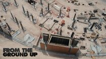 From the Ground Up - Episode 4 - Every Little Bit of Time Counts