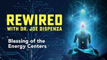 Rewired - Episode 13 - Blessing of the Energy Centers