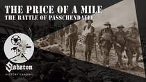 Sabaton History - Episode 11 - The Price of a Mile – The Battle of Passchendaele