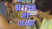 Frontline - Episode 21 - Better Off Dead?