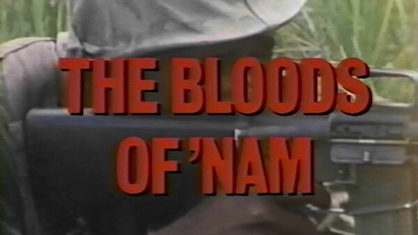 Frontline - S1986E15 - The Bloods of 'Nam