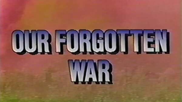 Frontline - S1988E17 - Our Forgotten War
