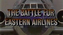 Frontline - Episode 3 - The Battle for Eastern Airlines