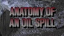 Frontline - Episode 6 - Anatomy of an Oil Spill