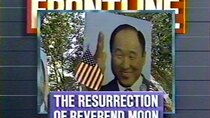 Frontline - Episode 1 - The Resurrection of Reverend Moon