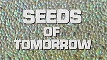 NOVA - Episode 13 - Seeds of Tomorrow