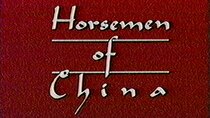 NOVA - Episode 3 - Horsemen of China
