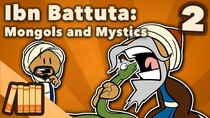 Extra History - Episode 2 - Ibn Battuta - Mongols and Mystics