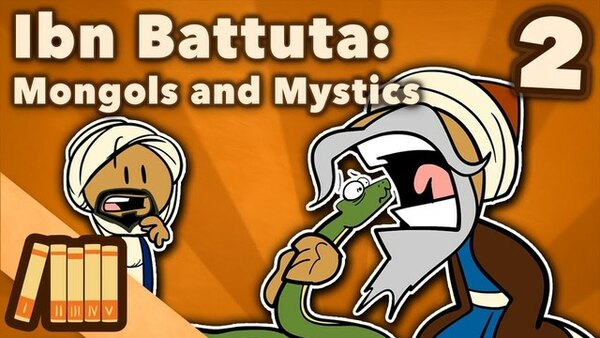 Extra History - S81E02 - Ibn Battuta - Mongols and Mystics