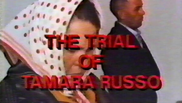 Frontline - S1986E23 - Comrades IV: The Trial of Tamara Russo