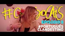 #CasaDoCais - Episode 8 - PortuguêsClandestino