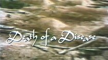 NOVA - Episode 17 - Death of a Disease