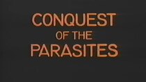 NOVA - Episode 4 - Conquest of the Parasites