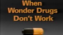 NOVA - Episode 10 - When Wonder Drugs Don't Work