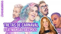 Filhos da Grávida de Taubaté - Episode 118 - #118 - Tretas de Carnaval feat. Mansão das Pocs