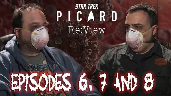 re:View - S2020E06 - Star Trek: Picard Episodes 6, 7, and 8