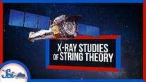 SciShow Space - Episode 24 - How to Study String Theory Using X-Rays