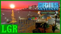 Lazy Game Reviews - Episode 13 - Cities: Skylines Sunset Harbor Review