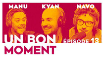 Un Bon Moment - Episode 13 - Radio radio radio avec Manu PAYET et NAVO