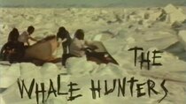 NOVA - Episode 5 - Umealit: The Whale Hunters