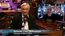 Security Now - Episode 759 - TRRespass