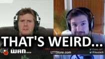 The WAN Show - Episode 13 - YouTube Nerfing Video Quality ON PURPOSE?? - WAN Show Mar 27,...