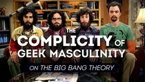 Pop Culture Detective - Episode 8 - The Complicity of Geek Masculinity on the Big Bang Theory