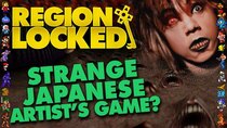 Region Locked - Episode 58 - ParanoiaScape: Screaming Mad George's Japanese Exclusive Antirealism...